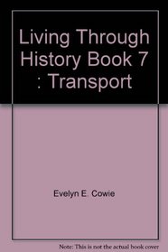 Living Through History: Transport Bk. 7