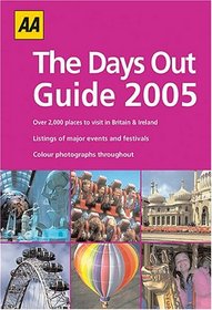 The AA Days Out Guide 2005 (AA Days Out Guide)