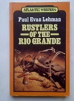 Rustlers of the Rio Grande (Atlantic large print)