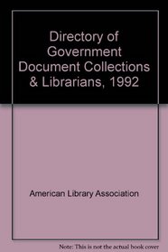 Directory of Government Document Collections & Librarians, 1992