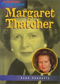 Margaret Thatcher: An Unauthorized Biography (Heinemann Profiles)