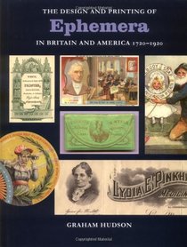 The Design & Printing of Ephemera in Britain & America