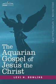 The Aquarian Gospel of Jesus the Christ