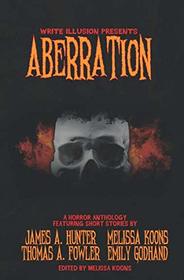 Aberration: A Horror Anthology