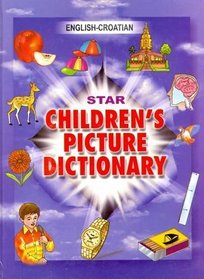Star Children's Picture Dictionary: English-Croatian - Classified