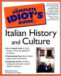 The Complete Idiot's Guide(R) to Italian History and Culture