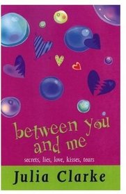 BETWEEN YOU AND ME