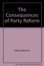 Consequences of Party Reform