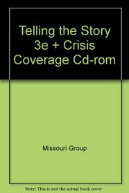 Telling the Story 3e & Crisis Coverage CD-Rom
