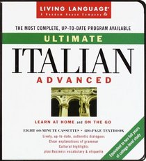 Ultimate Italian: Advanced : Cassette/Book Package (Living Language Ultimate. Advanced Series)