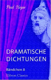Dramatische Dichtungen: Bndchen 8. Graf Knigsmark (German Edition)