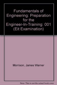 Fundamentals of Engineering: Preparation for the Engineer-In-Training (Eit Examination)