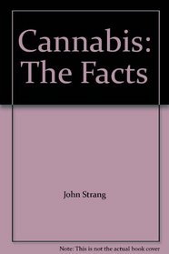 Cannabis: The Facts