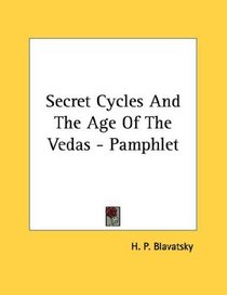 Secret Cycles And The Age Of The Vedas - Pamphlet