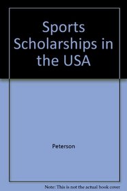 Sports Schlsps &College Athletic Prgrms (Peterson's Sports Scholarships & College Athletic Programs)