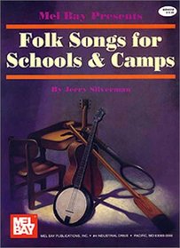 Mel Bay Folk Songs for Schools and Camps