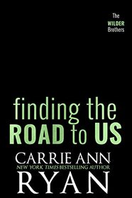 Finding the Road to Us (The Wilder Brothers)