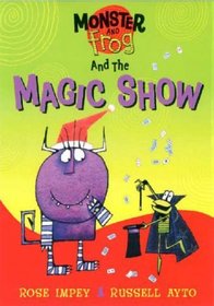 The Magic Show (Monster & Frog)