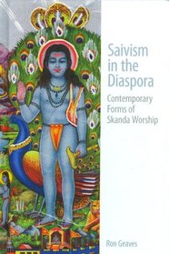Saivism in the Diaspora: Contemporary Forms of Skanda Worship