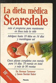 LA Dieta Medica Scarsdale/the Complete Scarsdale Medical Diet (Spanish Edition)