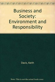 Business and Society: Environment and Responsibility