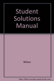 Student Solutions Manual t/a Wilson, A Guide to Good Reasoning