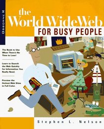 The World Wide Web for Busy People (For Busy People)