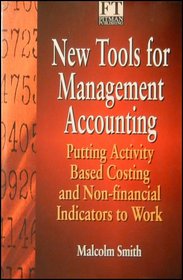 New Tools for Management Accounting: Putting Non-Financial Indicators to Work (Financial Times Management)