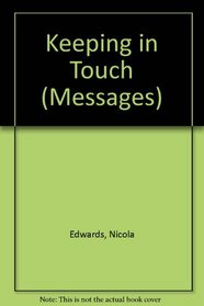 Keeping in Touch (Messages)