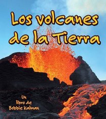 Los Volcanes de la Tierra / Volcanoes on Earth (Observar La Tierra / Looking at Earth) (Spanish Edition)