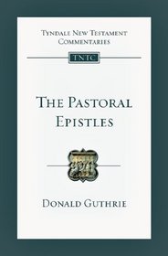 The Pastoral Epistles (Tyndale New Testament Commentaries)