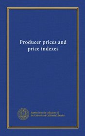 Producer prices and price indexes
