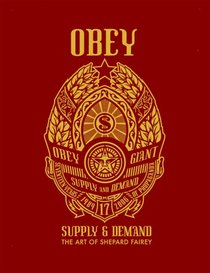 Supply And Demand: The Art of Shepard Fairey