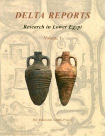 Delta Reports, Volume 1: Research in Lower Egypt