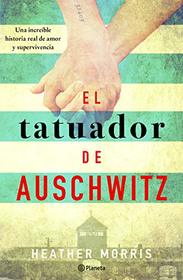 El tatuador de Auschwitz (Spanish Edition)