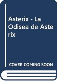 Asterix - La Odisea de Asterix (Spanish Edition)