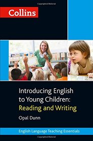 Collins Introducing English To Young Children: Reading And Writing (Collins Teaching Essentials)