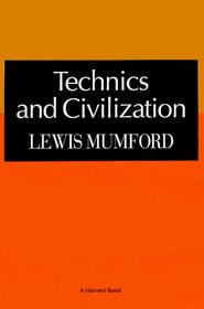 Technics and Civilization