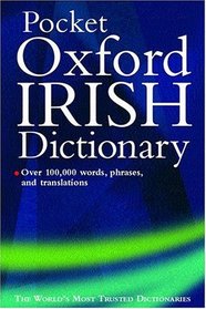 The Pocket Oxford Irish Dictionary: Bearla-Gaeilge/Gaeilge-Bearla : English-Irish/Irish-English