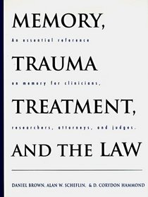 Memory, Trauma Treatment, and the Law (Norton Professional Books)