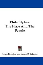 Philadelphia: The Place And The People
