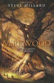 Mirkwood: A Novel About JRR Tolkien