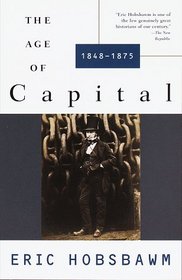 The Age of Capital : 1848-1875 (Vintage)