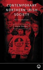 Comtemporary Northern Irish Society: An Introduction (Contemporary Irish Studies)