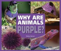 Why Are Animals Purple? (Rainbow of Animals)
