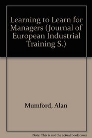 Learning to Learn for Managers (Journal of European Industrial Training S)