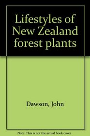 Lifestyles of New Zealand forest plants