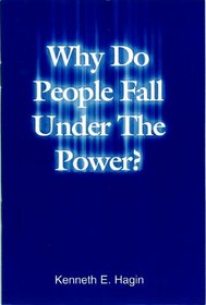 Why Do People Fall Under the Power?