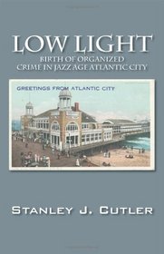 Low Light: Birth of Organized Crime in Jazz Age Atlantic City