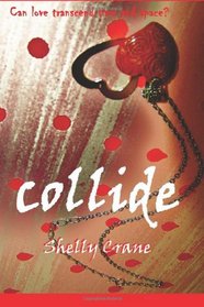 collide: A Collide Novel (Volume 1)